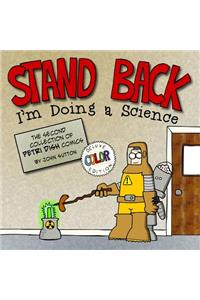 Stand back, I'm Doing a Science