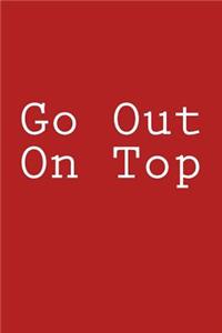Go Out On Top