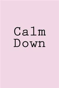 Calm Down