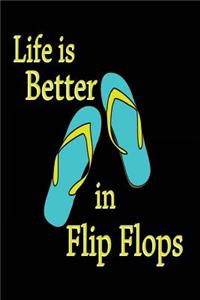 Life is Better in Flip Flops