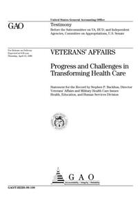 Veterans Affairs: Progress and Challenges in Transforming Health Care