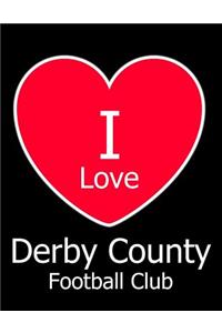 I Love Derby County Football Club