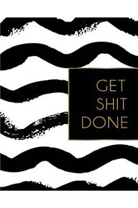 Get Shit Done
