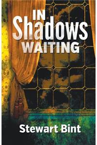 In Shadows Waiting