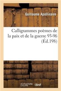 Calligrammes: Poèmes de la Paix Et de la Guerre: 1913-1916