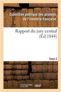 Rapport Du Jury Central. Tome 2