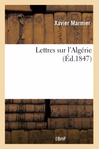 Lettres Sur l'Algérie