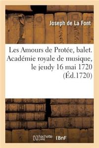 Les Amours de Protée, Balet. Académie Royale de Musique, Le Jeudy 16 Mai 1720
