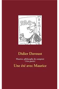 Maurice, philosophe de comptoir (1ère partie)