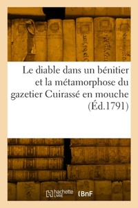 diable dans un bénitier et la métamorphose du gazetier Cuirassé en mouche