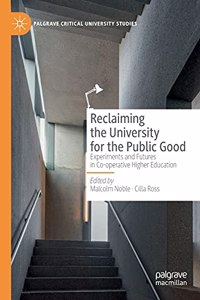 Reclaiming the University for the Public Good