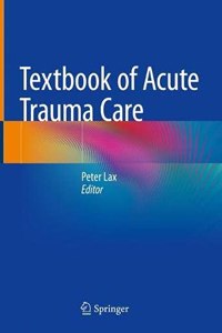 Textbook of Acute Trauma Care