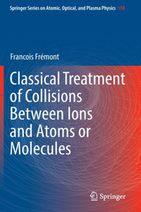 Classical Treatment of Collisions Between Ions and Atoms or Molecules