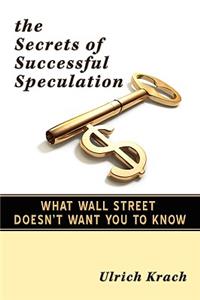 Secrets of Successful Speculation