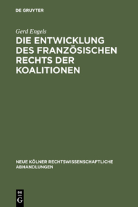 Die Entwicklung des französischen Rechts der Koalitionen