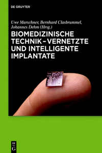 Biomedizinische Technik - Vernetzte Und Intelligente Implantate