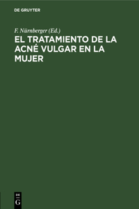 El Tratamiento de la Acné Vulgar En La Mujer