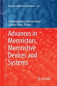 Advances in Memristors, Memristive Devices and Systems
