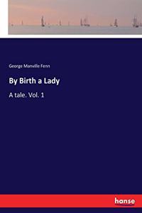 By Birth a Lady