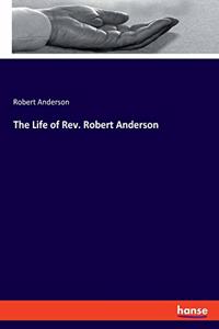 Life of Rev. Robert Anderson