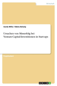 Ursachen von Misserfolg bei Venture-Capital-Investitionen in Start-ups