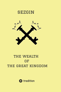 wealth of the great Kingdom