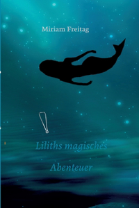 Liliths magisches Abenteuer