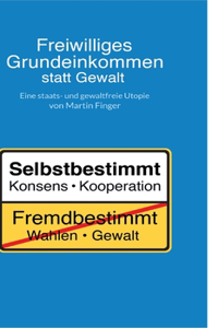 Freiwilliges Grundeinkommen statt Gewalt