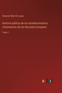 Historia política de los establecimientos ultramarinos de las Naciones Europeas