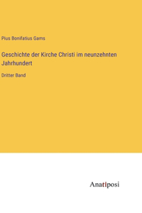Geschichte der Kirche Christi im neunzehnten Jahrhundert