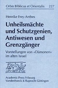 Unheilsmachte Und Schutzgenien, Antiwesen Und Grenzganger