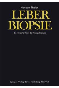 Leberbiopsie: Ein Klinischer Atlas Der Histopathologie