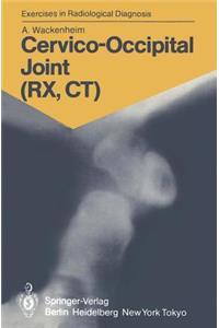 Cervico-Occipital Joint (Rx, Ct)