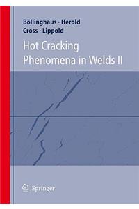 Hot Cracking Phenomena in Welds II