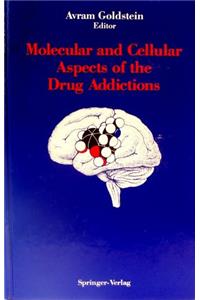 Molecular and Cellular Aspects of the Drug Addictions