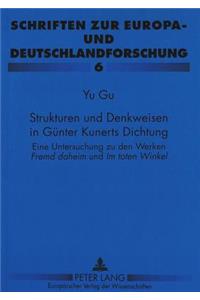 Strukturen Und Denkweisen in Guenter Kunerts Dichtung