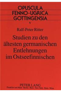 Studien zu den aeltesten germanischen Entlehnungen im Ostseefinnischen