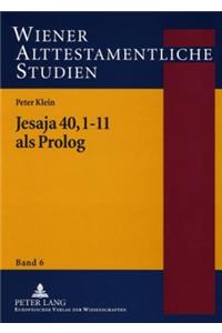 Jesaja 40,1-11 ALS PROLOG: Ein Beitrag Zur Komposition Deuterojesajas