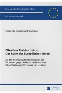 Effektiver Rechtsschutz - Das Recht der Europaeischen Union