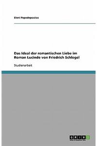 Ideal der romantischen Liebe im Roman Lucinde von Friedrich Schlegel