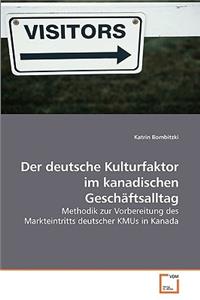 Der deutsche Kulturfaktor im kanadischen Geschäftsalltag