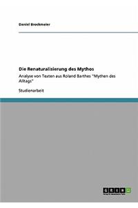 Renaturalisierung des Mythos