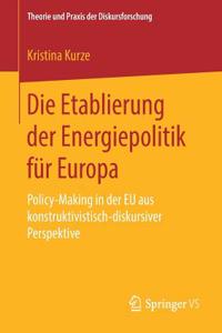 Die Etablierung der Energiepolitik für Europa
