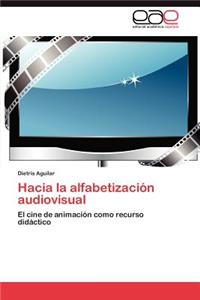 Hacia La Alfabetizacion Audiovisual