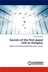 Secrets of the First Papal Visit to Hungary