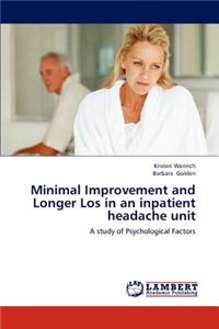 Minimal Improvement and Longer Los in an inpatient headache unit