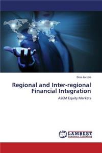 Regional and Inter-Regional Financial Integration