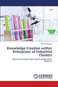 Knowledge Creation within Enterprises of Industrial Clusters
