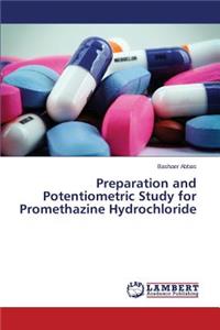 Preparation and Potentiometric Study for Promethazine Hydrochloride