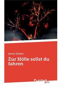 Zur Holle Sollst Du Fahren